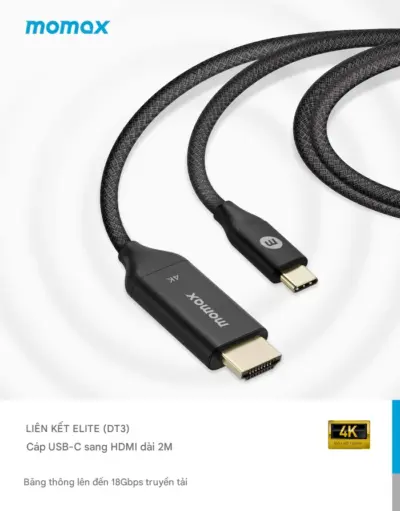 Cáp sạc bện nylon MOMAX DT3D EliteLink USB-C sang HDMI dài 2m - Biến mọi màn hình lớn thành không gian làm việc hoặc giải trí của bạn với <strong>Cáp sạc bện nylon MOMAX DT3D EliteLink USB-C sang HDMI dài 2m</strong>. Dễ dàng kết nối laptop, tablet, hoặc smartphone có cổng USB-C (hỗ trợ xuất hình DisplayPort Alternate Mode) với màn hình, TV hoặc máy chiếu qua cổng HDMI. Hỗ trợ độ phân giải 4K sắc nét, vỏ cáp bện nylon siêu bền chuẩn Elite và chiều dài 2m lý tưởng. <strong>MOMAX DT3D</strong> mang đến trải nghiệm hình ảnh mượt mà, đáng tin cậy và tiện lợi. Nâng tầm hiển thị của bạn với <strong>MOMAX DT3D</strong>!