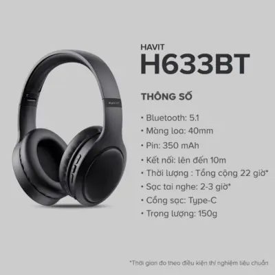 Tai Nghe Headphone HAVIT H633BT, Bluetooth 5.1 Công Thái Học, Nghe Đến 22H - Hàng Chính Hãng - Đắm chìm trong không gian âm nhạc của riêng bạn với tai nghe chụp tai <strong>HAVIT H633BT</strong>. Nổi bật với thiết kế công thái học siêu nhẹ và đệm tai mềm mại, sản phẩm mang lại cảm giác đeo thoải mái suốt cả ngày dài. Tận hưởng âm nhạc không giới hạn với thời lượng pin ấn tượng lên đến 22 giờ chỉ với một lần sạc. Chất âm sống động với âm bass mạnh mẽ, nội lực, phù hợp với mọi thể loại nhạc. Kết nối Bluetooth 5.1 ổn định, thiết kế gập gọn tiện lợi và micro đàm thoại tích hợp biến <strong>HAVIT H633BT</strong> trở thành người bạn đồng hành lý tưởng cho công việc, học tập và những chuyến đi.