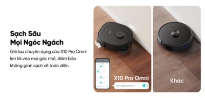 Robot hút bụi lau sàn eufy X10 Pro Omni - Nâng tầm trải nghiệm dọn dẹp nhà cửa với <strong>Robot hút bụi lau sàn eufy X10 Pro Omni</strong>, giải pháp làm sạch thông minh và toàn diện đến từ thương hiệu uy tín Eufy. Sản phẩm sở hữu lực hút mạnh mẽ 8.000 Pa, hệ thống lau xoay kép MopMaster™ 2.0 tạo áp lực 1kg và công nghệ AI.See™ nhận diện hơn 100 vật thể, giúp làm sạch sâu mọi ngóc ngách và né tránh chướng ngại vật một cách thông minh. Điểm nhấn của <strong>eufy X10 Pro Omni</strong> là trạm sạc Omni đa năng, tự động giặt giẻ, sấy khô bằng khí nóng, hút rác và châm nước, mang đến sự tiện lợi rảnh tay tuyệt đối. Đây là trợ thủ đắc lực cho mọi gia đình hiện đại, đặc biệt là nhà có nuôi thú cưng.