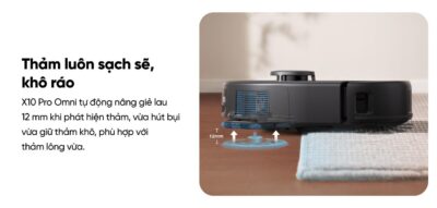 Robot hút bụi lau sàn eufy X10 Pro Omni - Nâng tầm trải nghiệm dọn dẹp nhà cửa với <strong>Robot hút bụi lau sàn eufy X10 Pro Omni</strong>, giải pháp làm sạch thông minh và toàn diện đến từ thương hiệu uy tín Eufy. Sản phẩm sở hữu lực hút mạnh mẽ 8.000 Pa, hệ thống lau xoay kép MopMaster™ 2.0 tạo áp lực 1kg và công nghệ AI.See™ nhận diện hơn 100 vật thể, giúp làm sạch sâu mọi ngóc ngách và né tránh chướng ngại vật một cách thông minh. Điểm nhấn của <strong>eufy X10 Pro Omni</strong> là trạm sạc Omni đa năng, tự động giặt giẻ, sấy khô bằng khí nóng, hút rác và châm nước, mang đến sự tiện lợi rảnh tay tuyệt đối. Đây là trợ thủ đắc lực cho mọi gia đình hiện đại, đặc biệt là nhà có nuôi thú cưng.