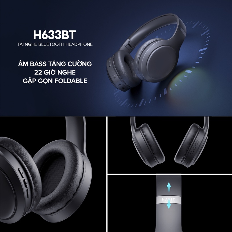 Tai Nghe Headphone HAVIT H633BT, Bluetooth 5.1 Công Thái Học, Nghe Đến 22H - Hàng Chính Hãng Tai Nghe Headphone HAVIT H633BT, Bluetooth 5.1 Công Thái Học, Nghe Đến 22H - Hàng Chính Hãng - Đắm chìm trong không gian âm nhạc của riêng bạn với tai nghe chụp tai <strong>HAVIT H633BT</strong>. Nổi bật với thiết kế công thái học siêu nhẹ và đệm tai mềm mại, sản phẩm mang lại cảm giác đeo thoải mái suốt cả ngày dài. Tận hưởng âm nhạc không giới hạn với thời lượng pin ấn tượng lên đến 22 giờ chỉ với một lần sạc. Chất âm sống động với âm bass mạnh mẽ, nội lực, phù hợp với mọi thể loại nhạc. Kết nối Bluetooth 5.1 ổn định, thiết kế gập gọn tiện lợi và micro đàm thoại tích hợp biến <strong>HAVIT H633BT</strong> trở thành người bạn đồng hành lý tưởng cho công việc, học tập và những chuyến đi.