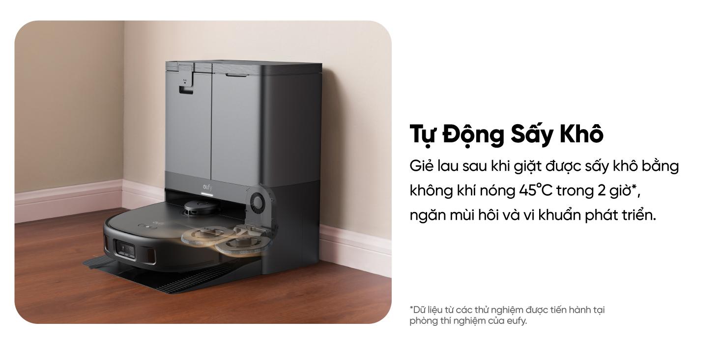 Robot hút bụi lau sàn Eufy X10 Pro Omni Robot hút bụi lau sàn Eufy X10 Pro Omni - Nâng tầm trải nghiệm dọn dẹp nhà cửa với <strong>Robot hút bụi lau sàn eufy X10 Pro Omni</strong>, giải pháp làm sạch thông minh và toàn diện đến từ thương hiệu uy tín Eufy. Sản phẩm sở hữu lực hút mạnh mẽ 8.000 Pa, hệ thống lau xoay kép MopMaster™ 2.0 tạo áp lực 1kg và công nghệ AI.See™ nhận diện hơn 100 vật thể, giúp làm sạch sâu mọi ngóc ngách và né tránh chướng ngại vật một cách thông minh. Điểm nhấn của <strong>eufy X10 Pro Omni</strong> là trạm sạc Omni đa năng, tự động giặt giẻ, sấy khô bằng khí nóng, hút rác và châm nước, mang đến sự tiện lợi rảnh tay tuyệt đối. Đây là trợ thủ đắc lực cho mọi gia đình hiện đại, đặc biệt là nhà có nuôi thú cưng.