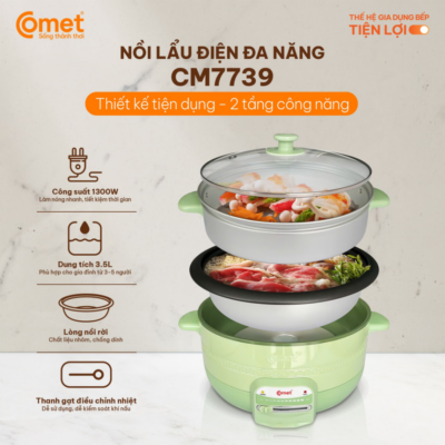 Nồi Lẩu Điện Đa Năng Comet CM7739 -Dung tích 3.5L, Công suất 1300W , Lòng Nồi Chống Dính, Kèm Xửng Hấp Tiện Lợi - Bạn đang tìm kiếm một thiết bị nhà bếp thông minh, đa năng để chuẩn bị những bữa lẩu ấm cúng hay các món chiên, xào, hấp thơm ngon cho gia đình? Nồi lẩu điện đa năng Comet <strong>CM7739</strong> chính là sự lựa chọn hoàn hảo dành cho bạn. Sở hữu dung tích rộng rãi 3.5 lít kết hợp công suất mạnh mẽ 1300W, sản phẩm giúp thức ăn chín nhanh chóng và đều đặn. Điểm cộng lớn của <strong>CM7739</strong> là lòng nồi rời phủ chống dính cao cấp cùng xửng hấp đi kèm vô cùng tiện lợi. Với thiết kế màu xanh bơ thời trang cùng hệ thống bảo vệ quá nhiệt an toàn, nồi lẩu điện <strong>CM7739</strong> mang lại trải nghiệm nấu nướng tuyệt vời nhất cho mọi không gian bếp hiện đại.