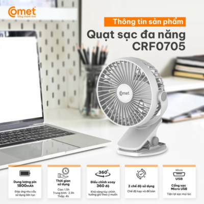 Quạt Kẹp Tích Điện Đa Năng Comet CRF0705 – Xoay 360 Độ, Pin 1800mAh, 3 Cấp Độ Gió Mạnh Mẽ - Quạt kẹp tích điện đa năng Comet <strong>CRF0705</strong> là giải pháp làm mát linh hoạt tuyệt vời cho dân văn phòng, sinh viên và các bậc phụ huynh có con nhỏ. Với thiết kế chân kẹp chắc chắn, model <strong>CRF0705</strong> có thể dễ dàng gắn vào cạnh bàn, xe đẩy em bé hoặc nôi cũi, mang lại sự tiện lợi tối đa. Sản phẩm sở hữu viên pin Lithium-ion dung lượng 1800mAh, cho phép hoạt động liên tục lên đến 4 giờ, giúp bạn xua tan cơn nóng ngay cả khi mất điện. Nhờ khả năng xoay 360 độ thông minh, <strong>CRF0705</strong> giúp điều chỉnh hướng gió đến mọi vị trí mong muốn một cách dễ dàng. Trọng lượng siêu nhẹ chỉ 300g cùng cổng sạc Micro USB phổ biến biến chiếc quạt <strong>CRF0705</strong> thành người bạn đồng hành lý tưởng trong mọi chuyến đi chơi hay làm việc hàng ngày.